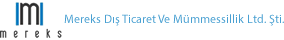 MEREKS Dış Ticaret ve Mümessillik Ltd. Şti.